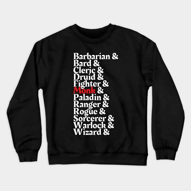 I'm The Monk - D&D All Class Crewneck Sweatshirt by DungeonDesigns